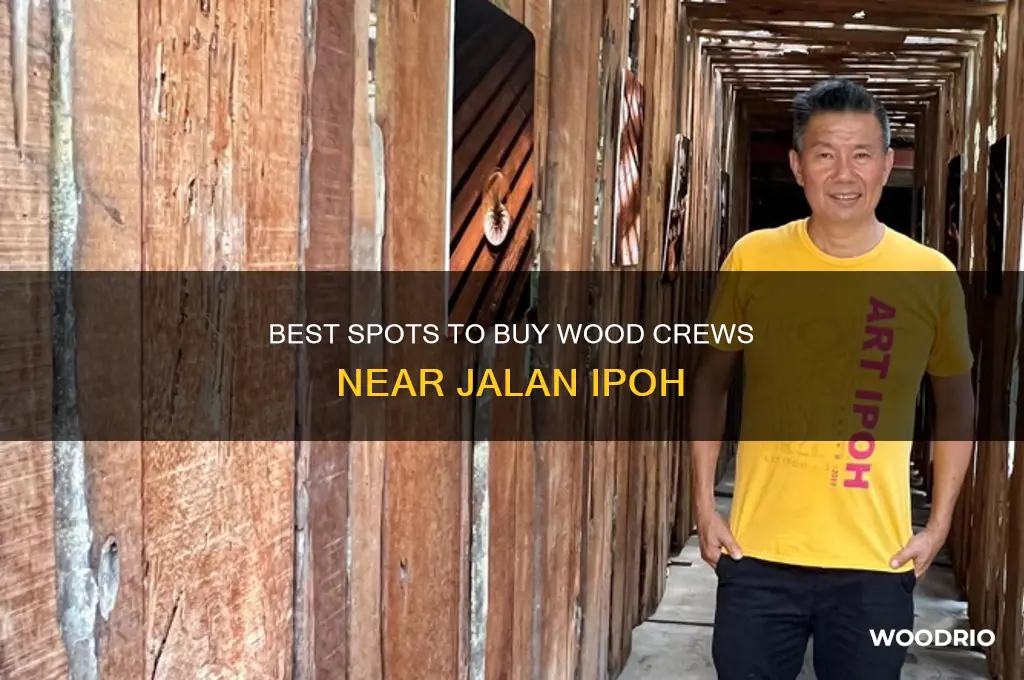 where to buy wood crews jalan ipoh