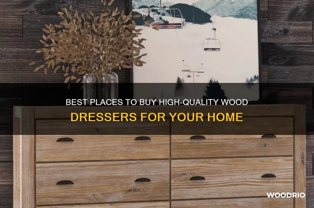 where to buy wood dressers