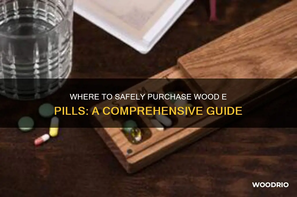 where to buy wood e pills