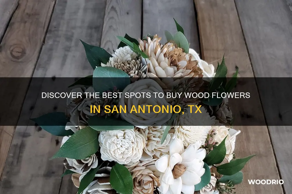 where to buy wood flowers in san antonio tx