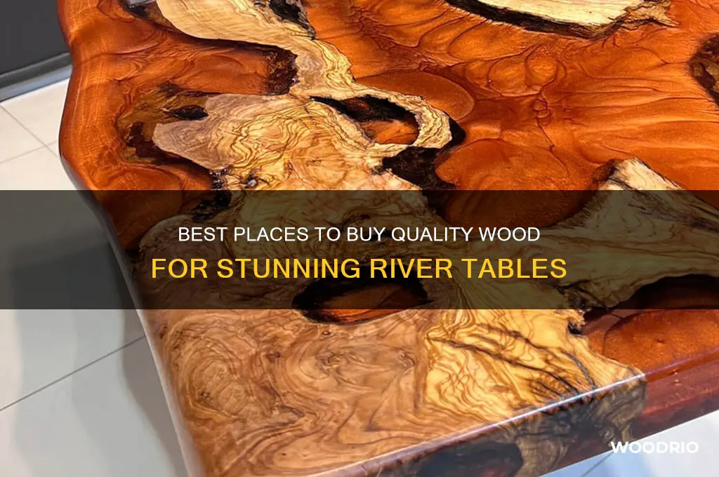 where to buy wood for river table