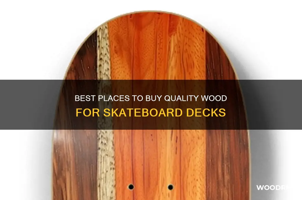 where to buy wood for skateboards