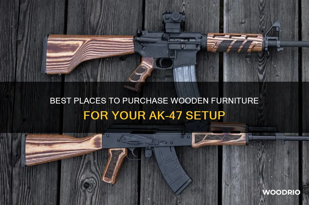 where to buy wood furiture for ak47