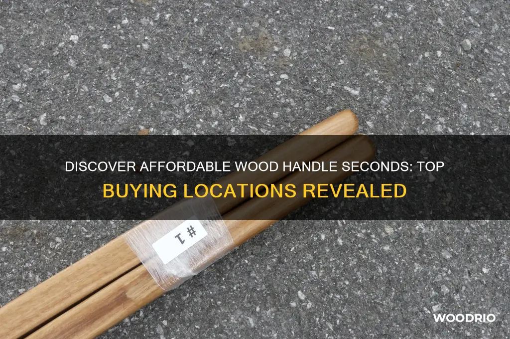 where to buy wood handle seconds