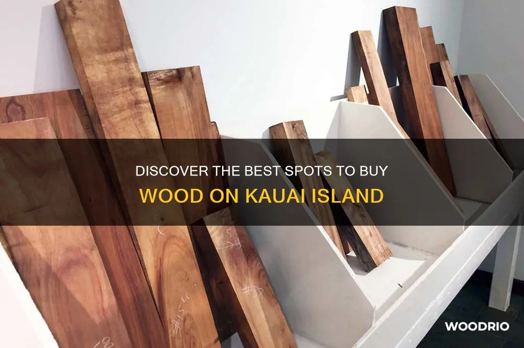 where to buy wood kauai