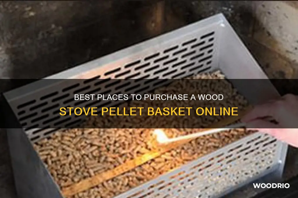 where to buy wood stove pellet basket