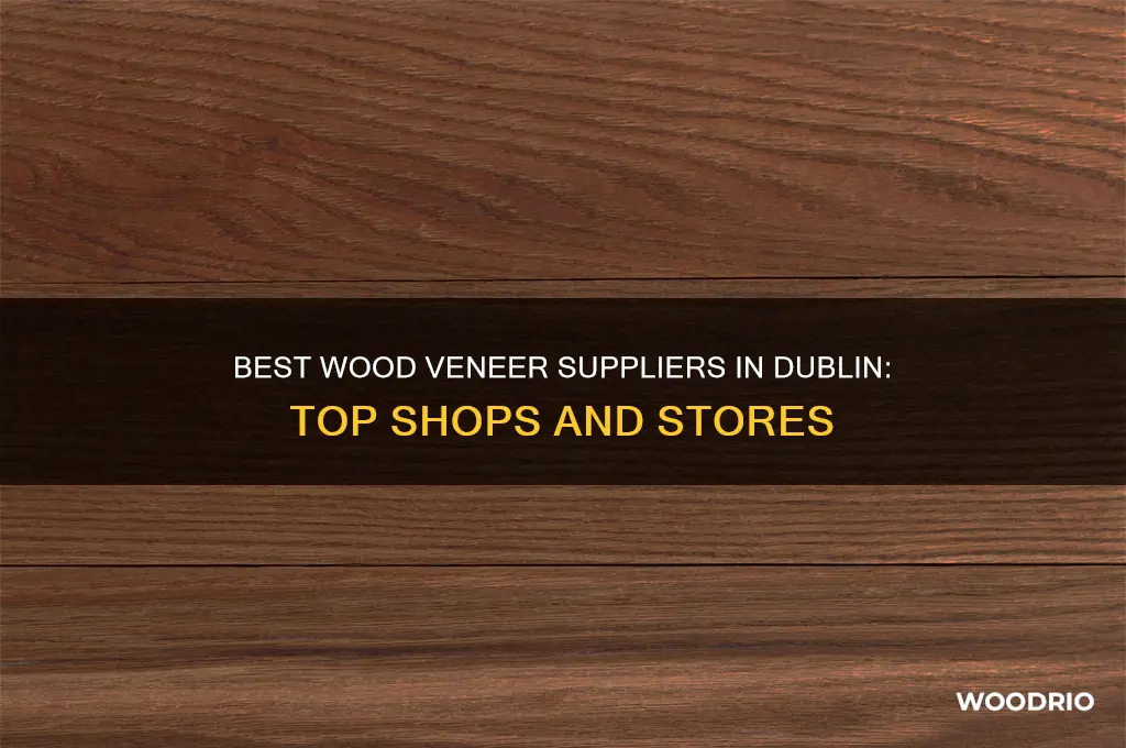 where to buy wood veneer in dublin