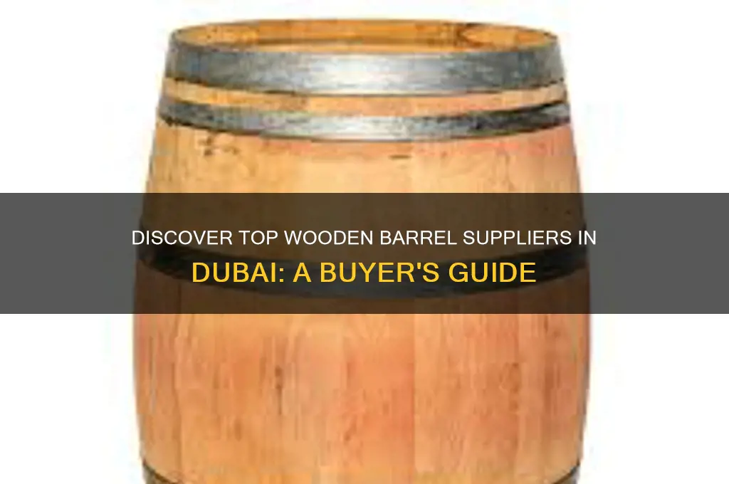where to buy wooden barrels in dubai