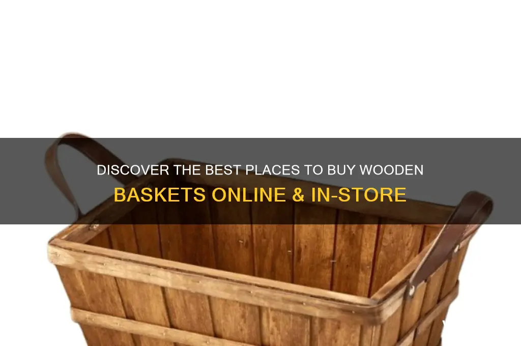 where to buy wooden baskets