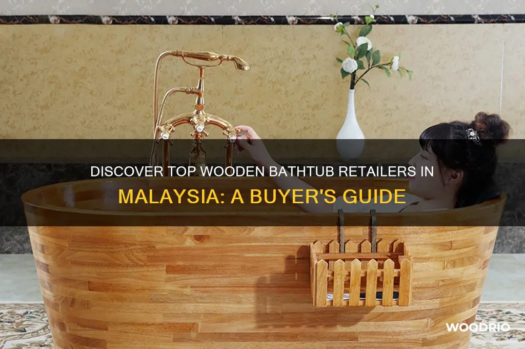 where to buy wooden bathtub in malaysia