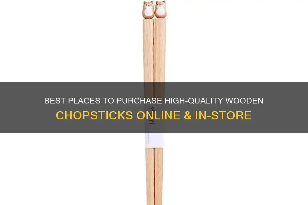 where to buy wooden chopsticks
