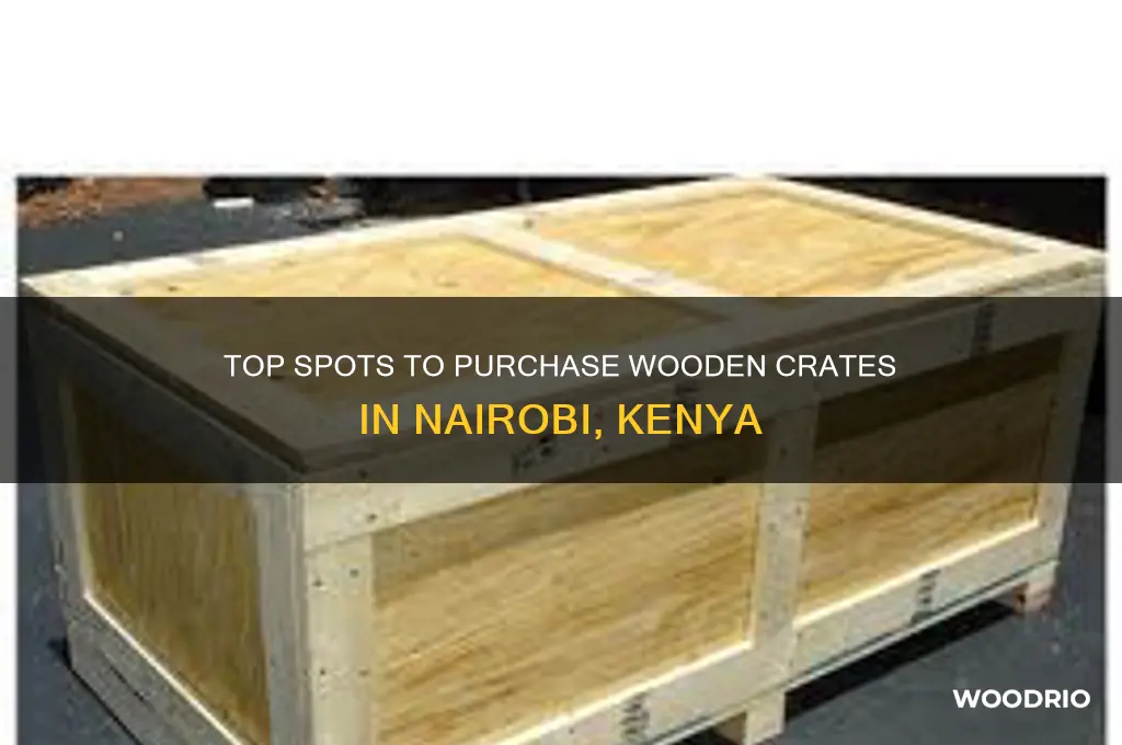 where to buy wooden crates in nairobi