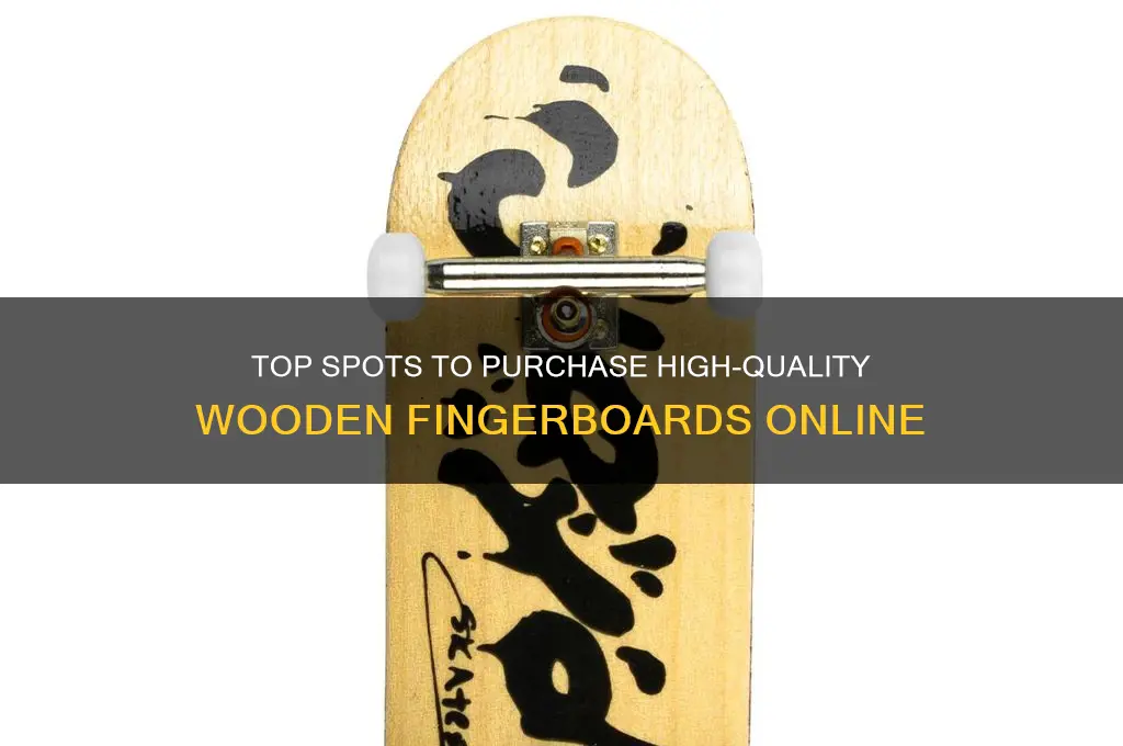 where to buy wooden fingerboards