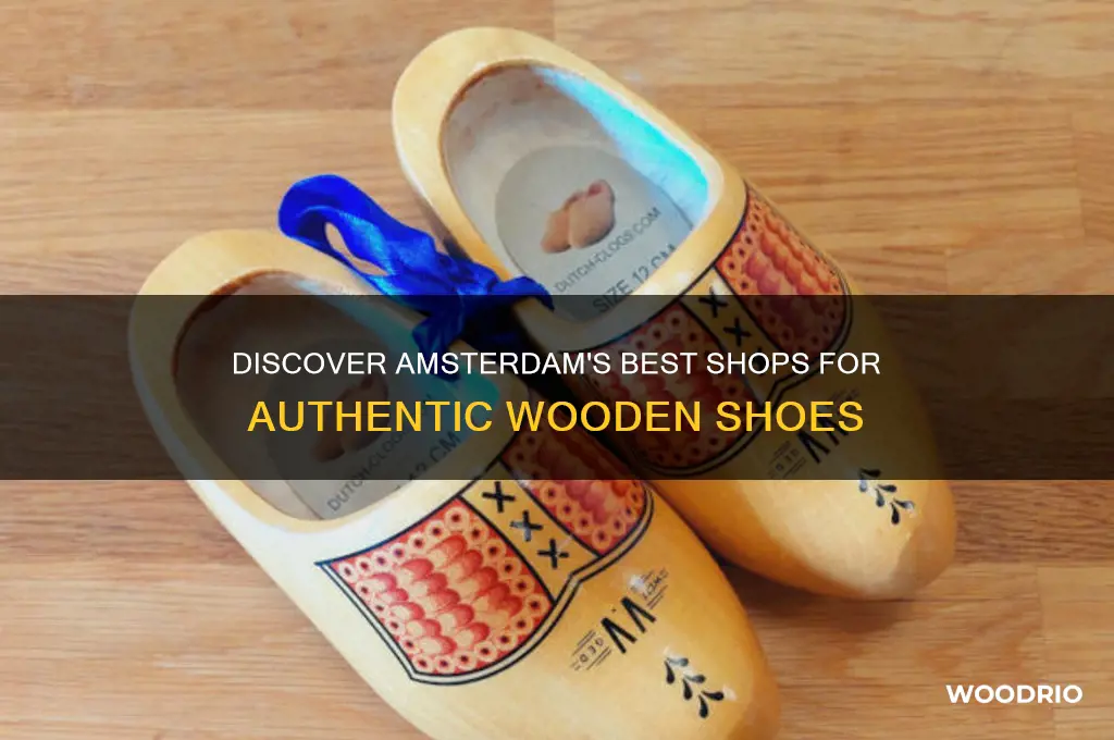 where to buy wooden shoes in amsterdam