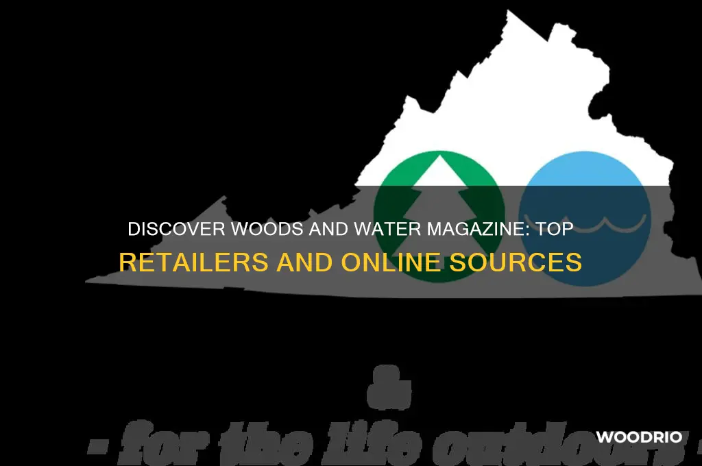 where to buy woods and water magazine