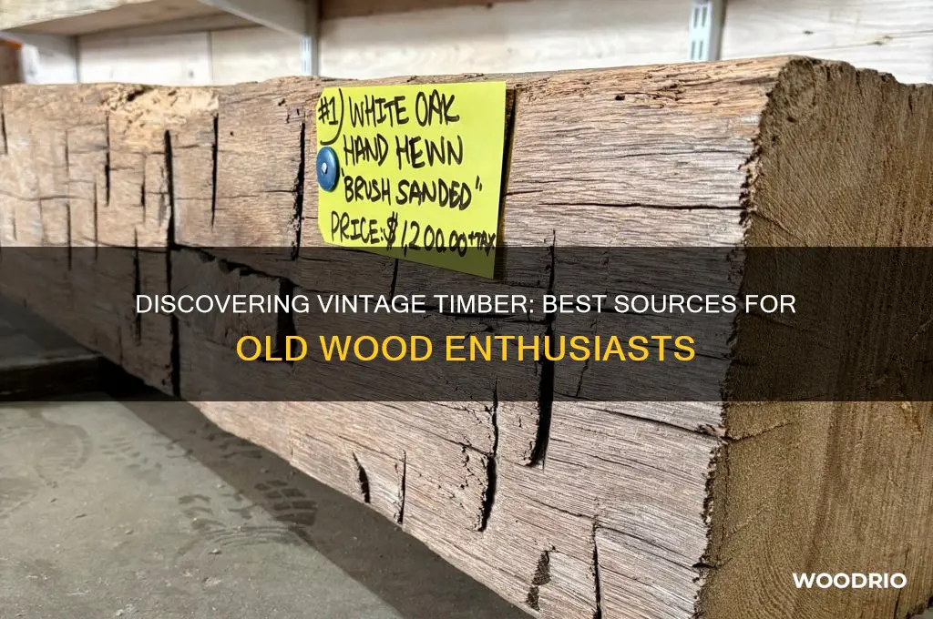where to find old wood