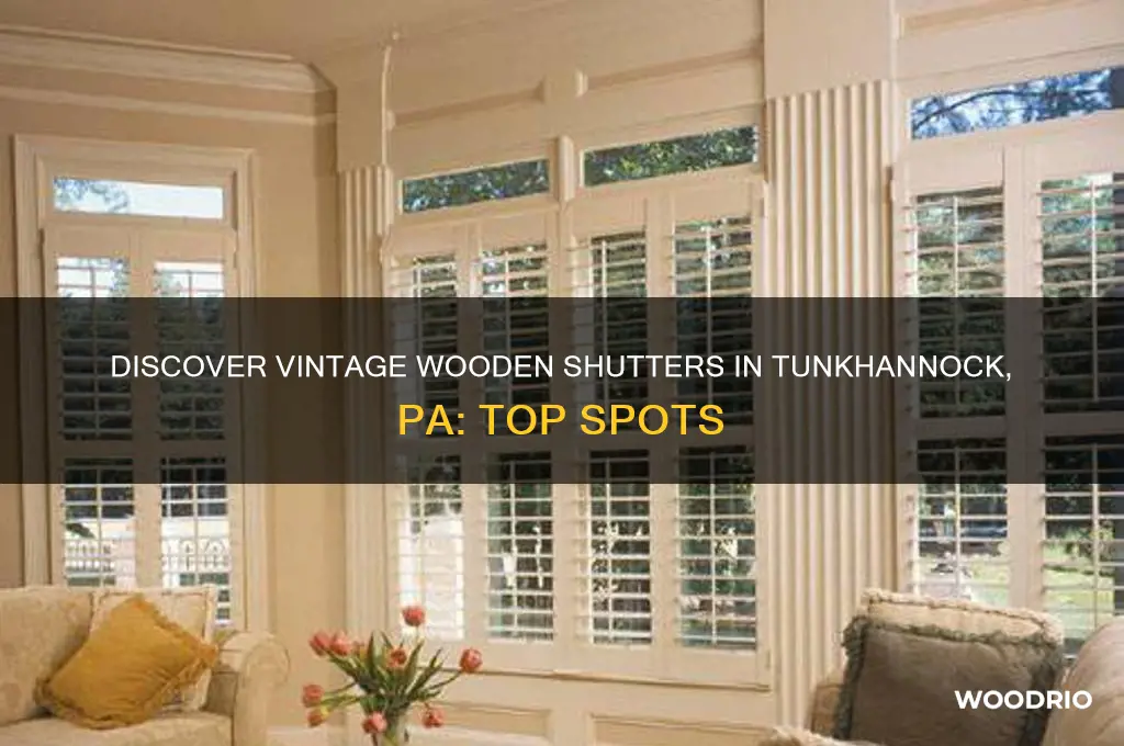 where to find old wooden shutters in tunkhannock pa