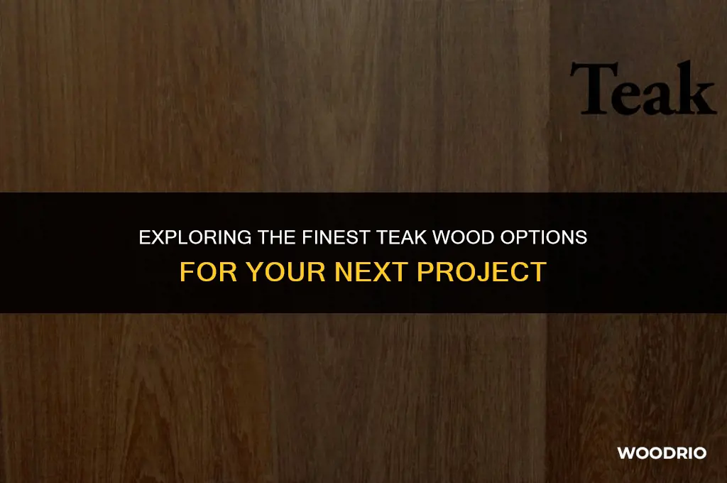 which teak wood is best