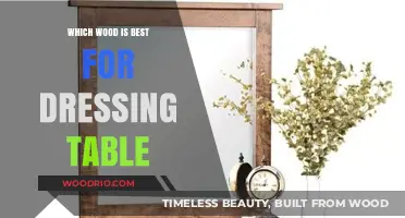 Choosing the Perfect Wood for Your Dressing Table: A Guide