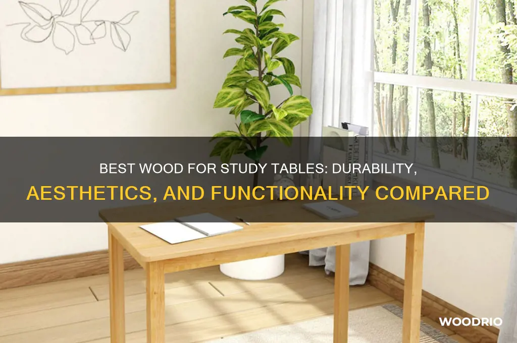 which wood is best for study table