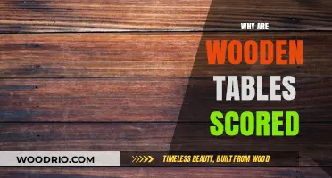 Why Wooden Tables Get Scored: Understanding the Causes and Solutions