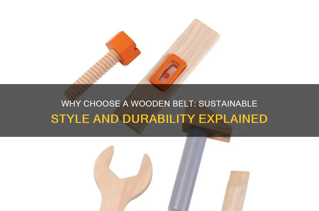 why buy a wooden belt