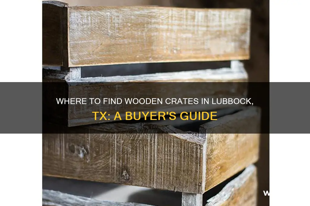 why can you buy a wooden crate in lubbock tx