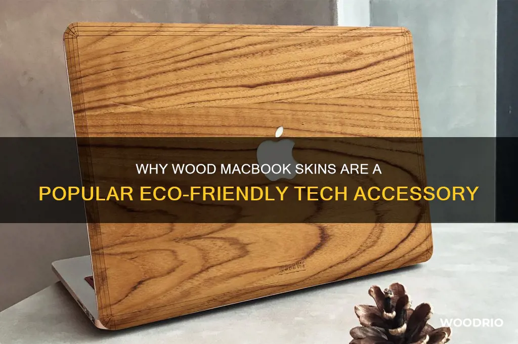 why do people buy wood macbook skins