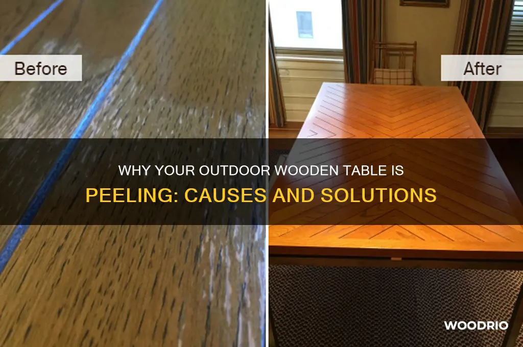 why does my outdoor wooden table peeling