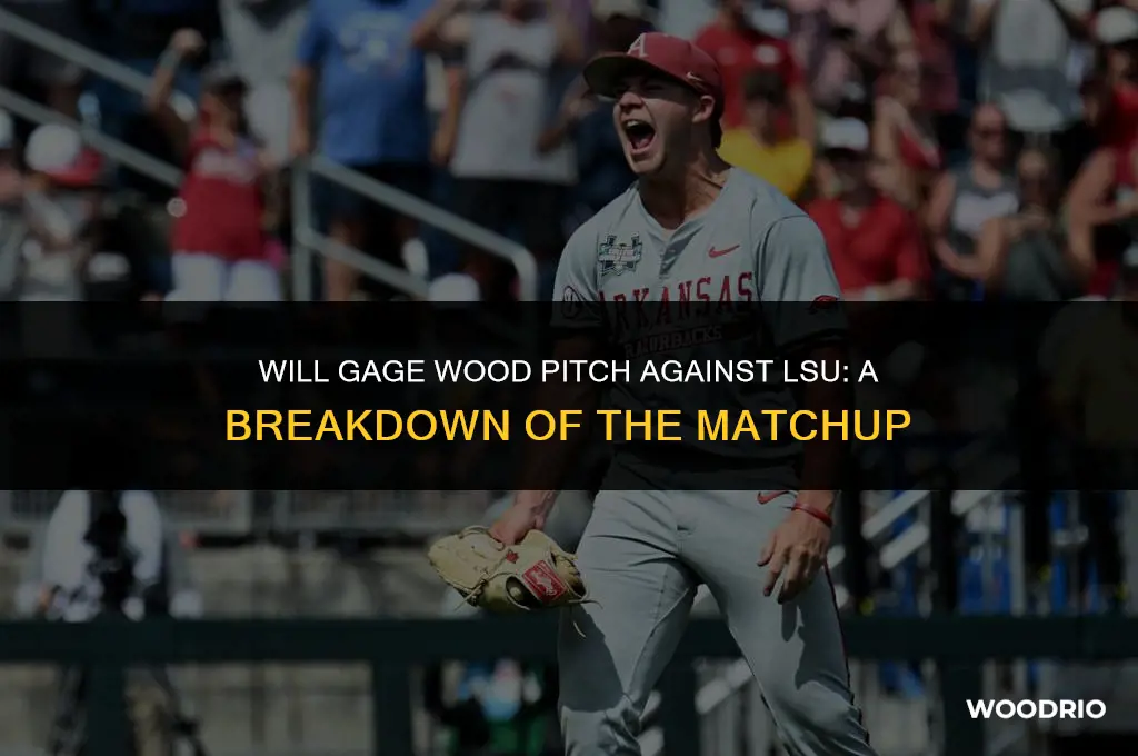 will gage wood pitch against lsu