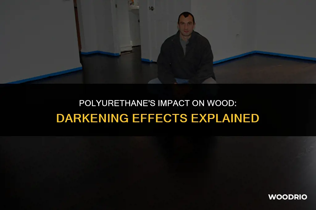will polyurethane darken wood