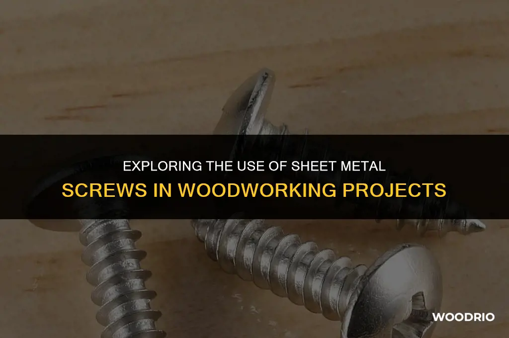 will sheet metal screws work in wood