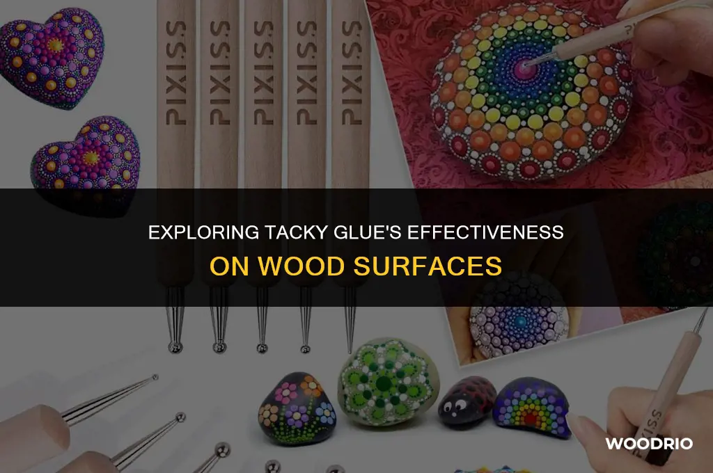 will tacky glue work on wood