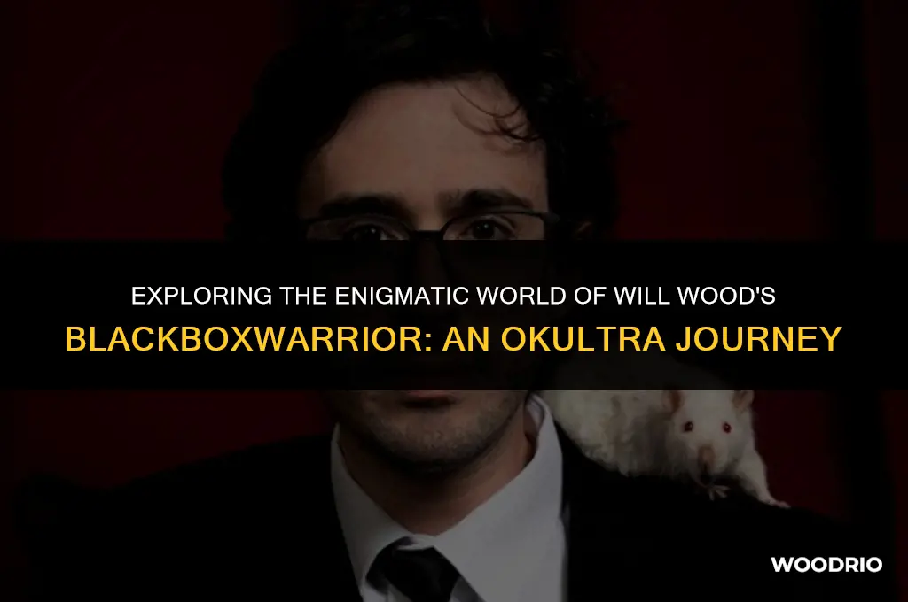 will wood blackboxwarrior - okultra