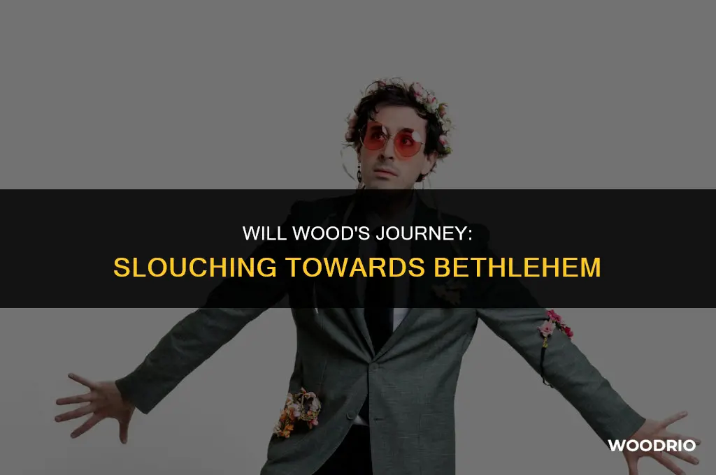will wood slouching towards bethlehem